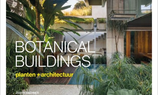 WIN, WIN, WIN: het boek Botanical Buildings